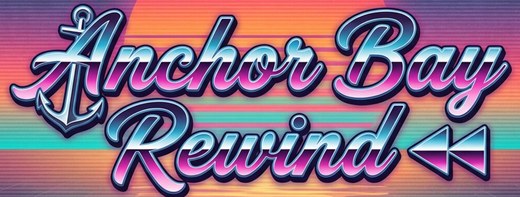 Anchor Bay Rewind